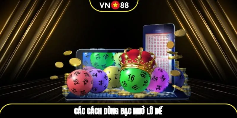 Các cách dùng bạc nhớ lô đề