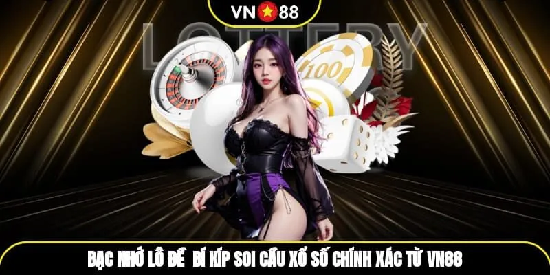 bạc nhớ lô đề vn88