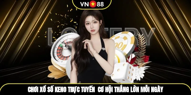 Chơi xổ số keno trực tuyến