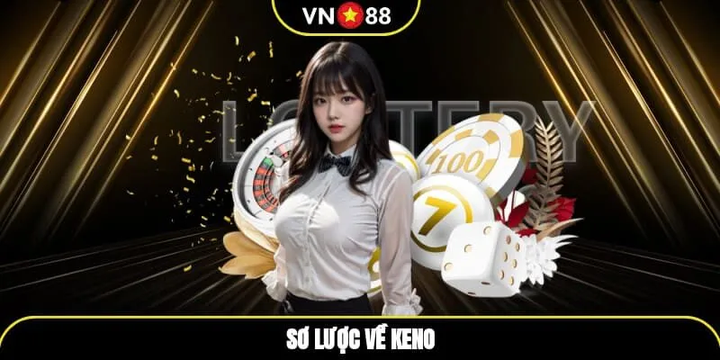 Sơ lược về Keno
