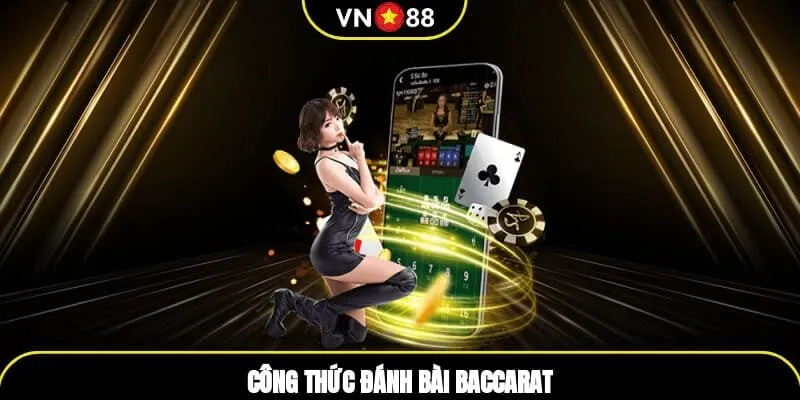 Công thức đánh bài baccarat