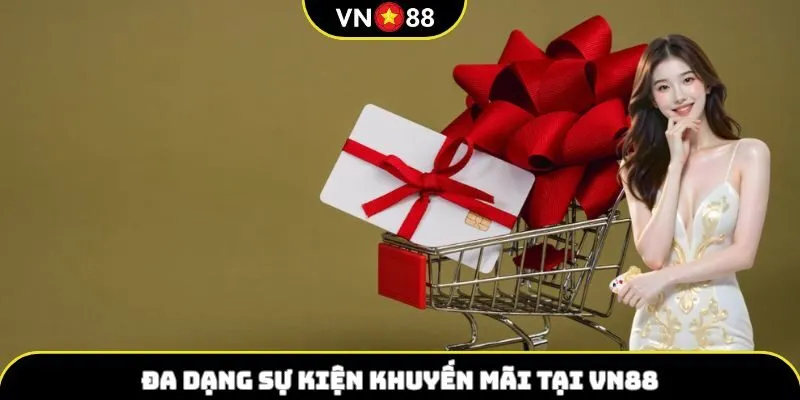 Đa dạng sự kiện khuyến mãi tại VN88