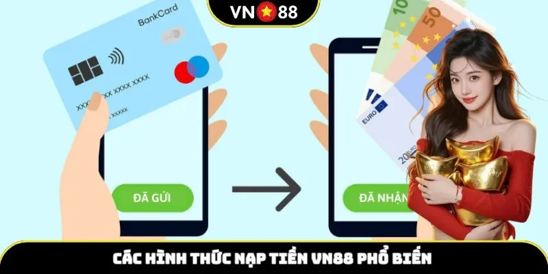 Các hình thức nạp tiền VN88 phổ biến 