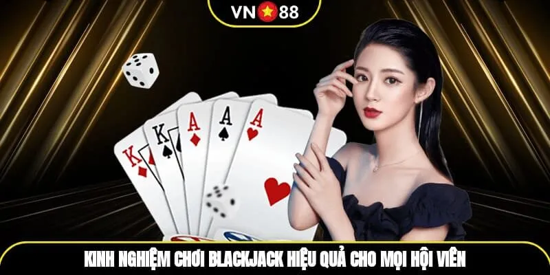 Kinh Nghiệm Chơi Blackjack