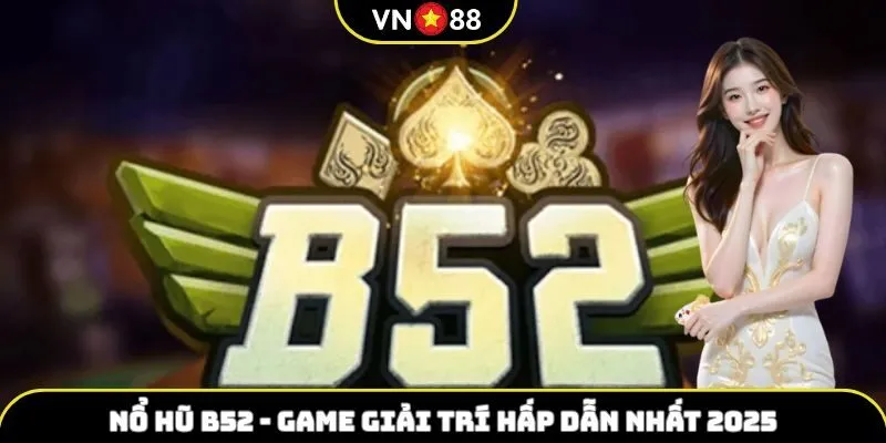nổ hũ B52