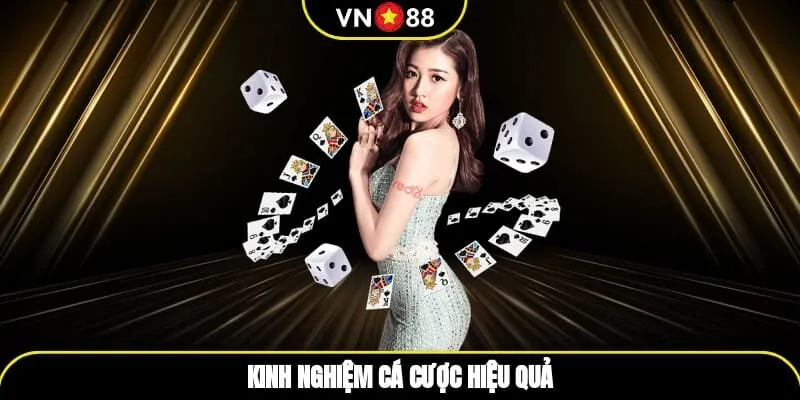 Kinh nghiệm cá cược hiệu quả