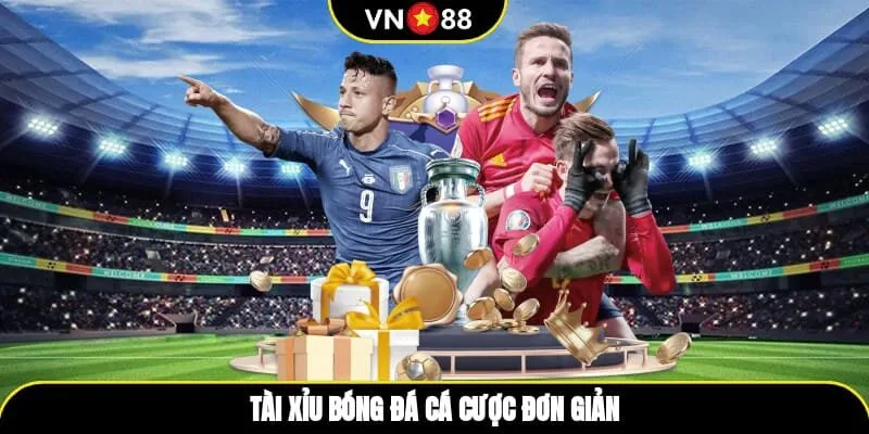 Tài xỉu bóng đá cá cược đơn giản