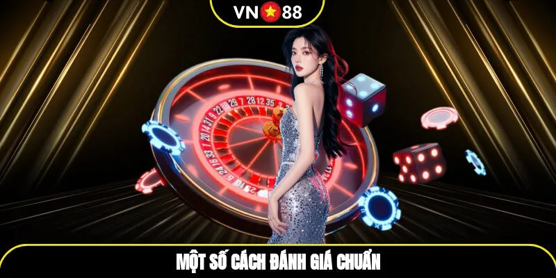 Một số cách đánh giá chuẩn
