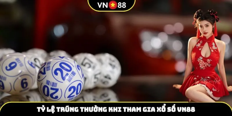 Xác suất trúng thưởng khi tham gia Xổ số VN88